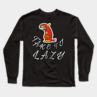 Take it lazy Long Sleeve T-Shirt